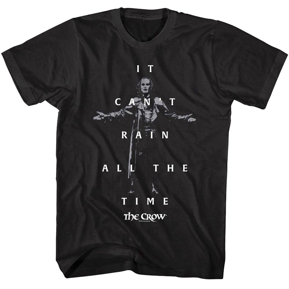 The Crow It Can't Rain All The Time Men's T Shirt The Crow It Can't Rain All The Time Men's T Shirt
