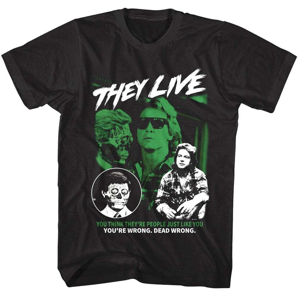 They Live Dead Wrong Men's T Shirt They Live Dead Wrong Men's T Shirt