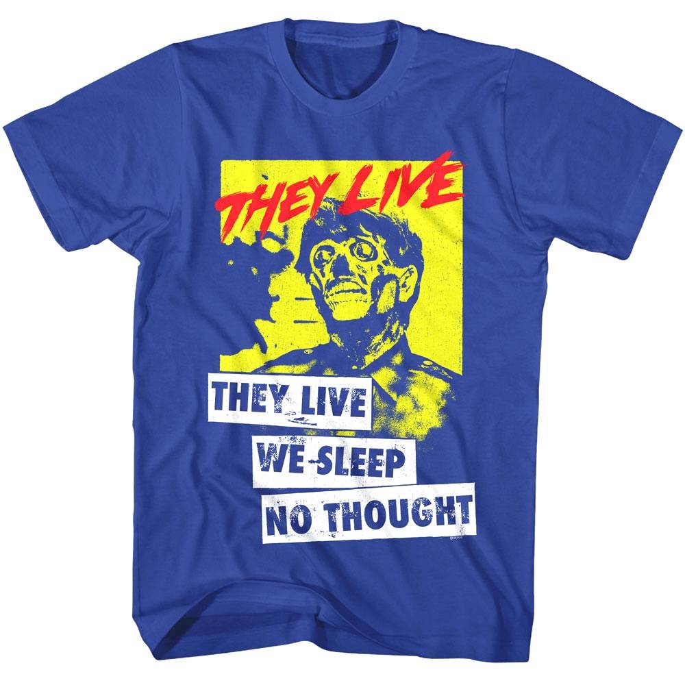 They Live We Sleep No Thought Men's T Shirt They Live We Sleep No Thought Men's T Shirt