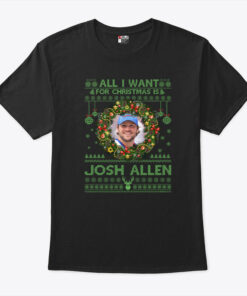All I Want For Christmas Is Josh Allen T Shirt