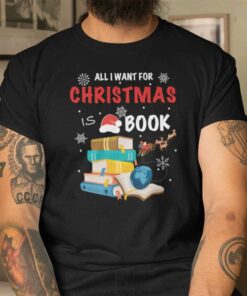 Book Christmas Tree Shirt All I Want For Christmas Is Book