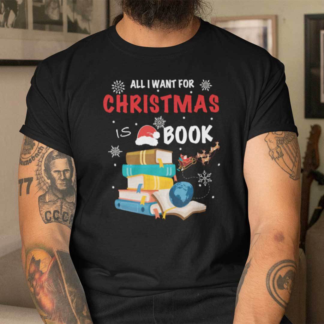 Book Christmas Tree Shirt All I Want For Christmas Is Book Book Christmas Tree Shirt All I Want For Christmas Is Book