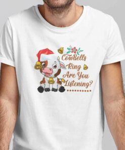 Christmas Cow Shirt CowBells Ring Are You Listening