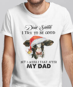 Christmas Cow Shirt Dear Santa I Try To Be Good