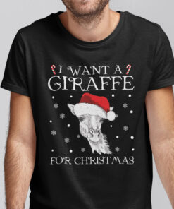 Christmas Giraffe T Shirt I Want A Giraffe For Christmas