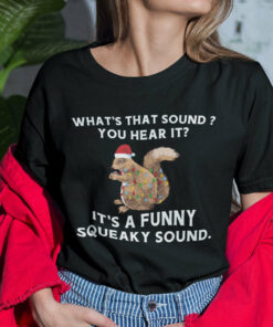 Christmas Squirrel T Shirt It’s A Funny Squeaky Sound