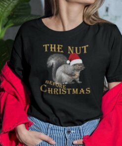 Christmas Squirrel T Shirt The Nut Before Christmas