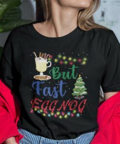 Eggnog Christmas Shirt But Fast Eggnog