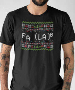 FA (LA)8 Shirt Maths Equation Ugly Christmas Tee