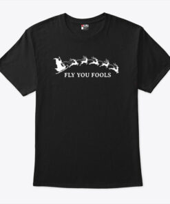 Fly You Fools Funny Christmas LOTR Shirt