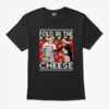 Fold In The Cheese Schitt’s Creek T Shirt