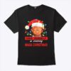 Funny Santa Trump Have Yourself A Merry Maga Christmas Shirt