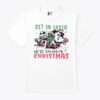 Get In Loser We’re Saving Christmas T Shirt