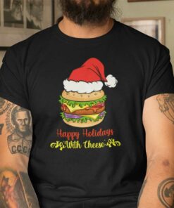 Happy Holidays With Cheese T Shirt Santa Hat Cheeseburger