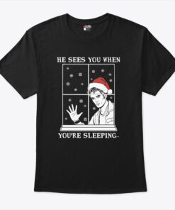He Sees You When You’re Sleeping Christmas Shirt