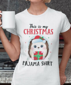 Hedgehog Christmas T Shirt This Is My Christmas Pajama Shirt