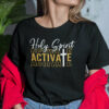 Holy Spirit Activate Shirt�Christmas Gift