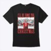 I’ll Be Home For Christmas Santa Funny Trump Shirt