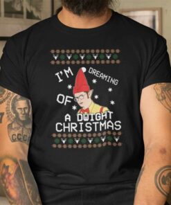 Im Dreaming Of A Dwight Christmas Shirt Ugly Christmas