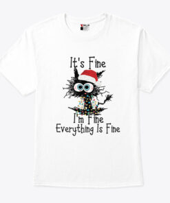 It’s Fine I’m Fine Everything Is Fine Christmas Cat Shirt