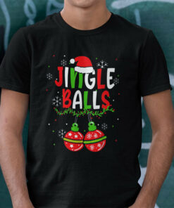 Jingle Balls Christmas Shirt
