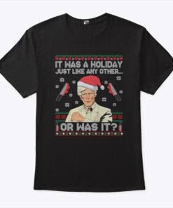 Keith Morrison It Was a Holiday Just Like Any Other Or Was Shirt