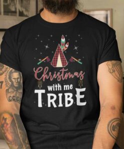 Love Christmas With My Tribe Shirt Family Christmas Tee
