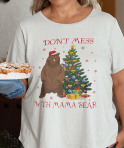 Mama Bear Christmas Shirt Don’t Mess With Mama Bear