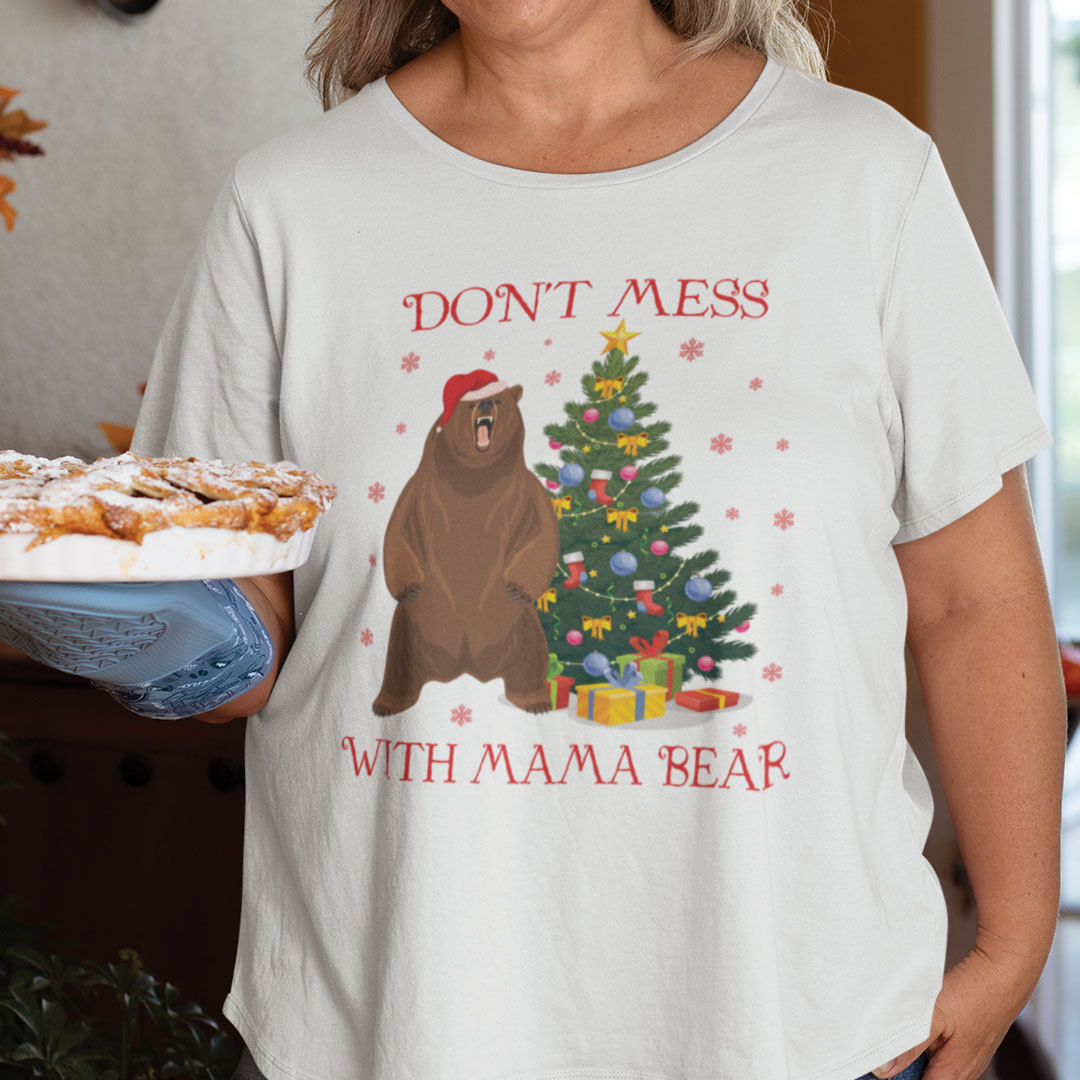 Mama Bear Christmas Shirt Don't Mess With Mama Bear Mama Bear Christmas Shirt Don't Mess With Mama Bear