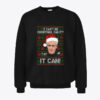 Mick McCarthy It Can’t Be Christmas Can It It Can Sweatshirt