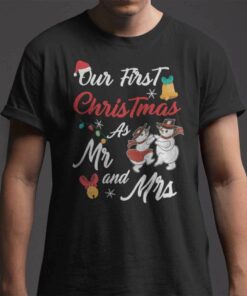 Our First Christmas As Mr And Mrs Shirt Newlyweds Gift