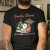 Santa Claus Isn’t Coming Jesus Christ Is Shirt
