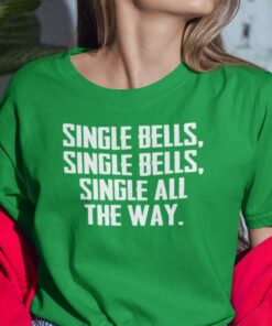 Single Bell Single Bell Single All The Way Shirt