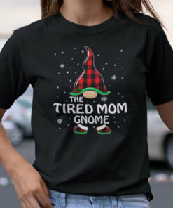 The Tired Mom Gnome Shirt Merry Christmas