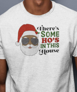There’s Some Ho’s In This House Shirt Black Santa