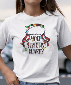 You Serious Clark Shirt