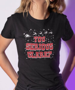 You Serious Clark Shirt You Serious Clark Meme