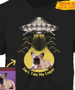 UFO Don’t Take My Pet, Dog Cat Photo Custom T-Shirt